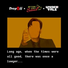 When Times Were All Good (Better Call Saul X Undertale) [FREE DL]