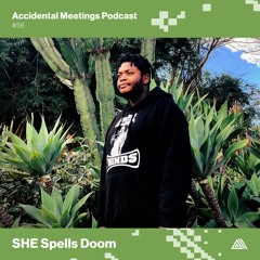 AM Podcast #56 - SHE Spells Doom