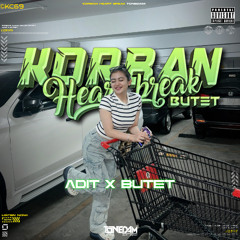 TONEDAM - KORBAN HEARTBREAK ( ADIT X BUTET ) #SUPDUPSIKAT