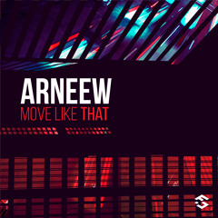 ARNEEW - Move Like That