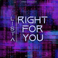 Lista - Right For You [FREE DOWNLOAD]