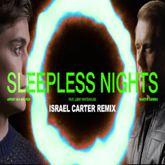 Armin van Buuren & Martin Garrix ft. Libby - Sleepless Nights (Israel Carter Remix)