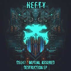Hefty - Mutual Assured Destruction EP - Darker Sounds -  OUT NOW!!
