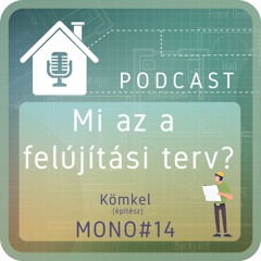 MONO#14: Mi az a felújítási terv?