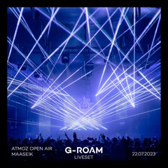 DJ set | G-Roam (with audience) @ AtmoZ Open Air Maaseik | 22.07.2023