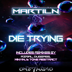 MARTLIN -Die Trying (MINYIN Remix)