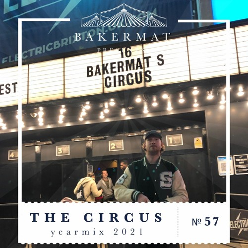 Bakermat presents The Circus #057 - Year Mix