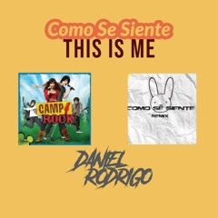 COMO SE SIENTE VS THIS IS ME (Daniel Rodrigo Mash Up)