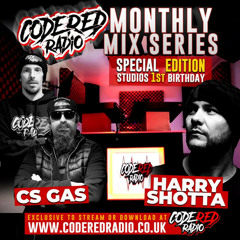 CS GAS & HARRY SHOTTA-Code Red Radio Mix Series Special Edition