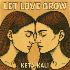 Let Love Grow - B