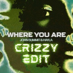 John Summit- Where You Are X Anchor Point (Crizzy Edit)