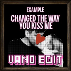 EXAMPLE - CHANGED THE WAY YOU KISS ME (VANO EDIT)