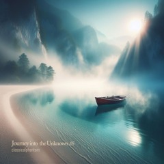 Journey into the Unknown .05 - Ambient/Nature/Calm/Meditation/Study/Background Music