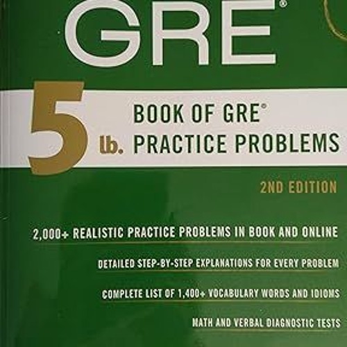 [Downl0ad_PDF] 5 lb. Book of GRE Practice Problems (Manhattan Prep 5 lb Series) -  Manhattan Pr