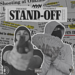 Stand Off Ft Thatboyz