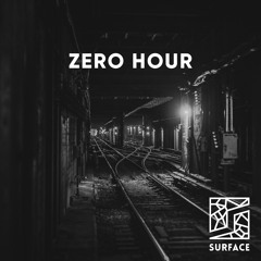 Zero Hour with SURFACE