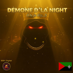 DÉMONE D’LA NIGHT