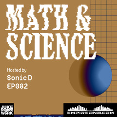 Math & Science Ep. 082