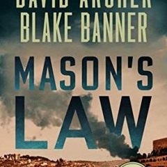 View [EPUB KINDLE PDF EBOOK] Mason's Law (Alex Mason Book 3) by  Blake Banner &  David Archer 💛