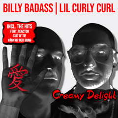 Creamy Delight - Ft. Billy Badass