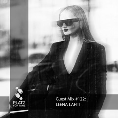 Guestmix 122: Leena Lahti (LV)