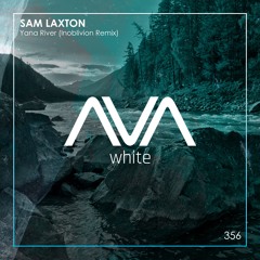 AVAW356 - Sam Laxton - Yana River (Inoblivion Remix)