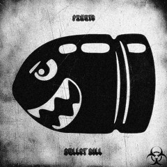 BULLET BILL PROD.SINGE + NEXX
