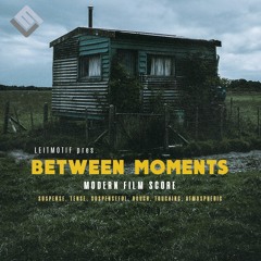 Between Moments: Modern Film Score By Leitmotif