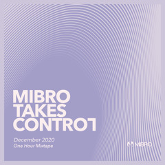 MIBRO TAKES CONTROL-DECEMBER 2020