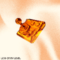 LE B - On My Level [High Contrast Nu Breed]