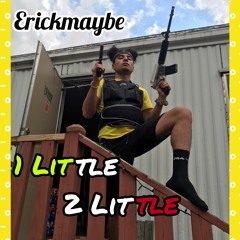 "1 Little 2 Little" - Erickmaybe (Official Audio)