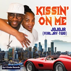KISSIN' ON ME (JoJoJr.)feat.Jay-Two