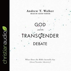 [READ] [KINDLE PDF EBOOK EPUB] God and the Transgender Debate by  Andrew T. Walker,Ad