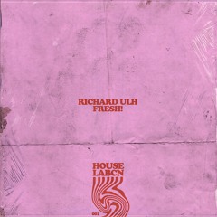 Richard Ulh - FRESH!