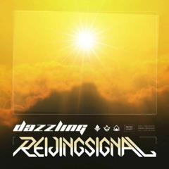 Dazzling - REIJINGSIGNAL