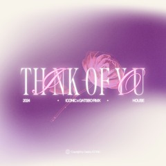 Think Of You (ICONIC x Gatsbo Rmx)