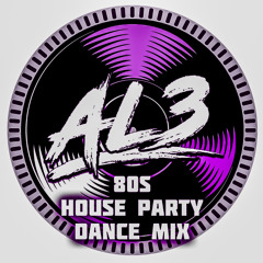 AL3: 80S HOUSE PARTY DANCE MIX