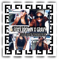 Foxy Brown Ft Gravy - Stand Back (Lean Back Remix) (UNWATERMARKED)