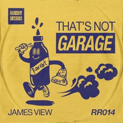 James View - That's Not Garage (Original Mix)