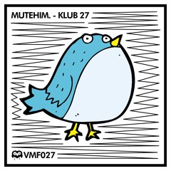 Mutehim. - Klub 27 (Original Mix)