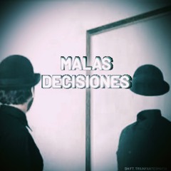 MALAS DECISIONES FT. TRIUNFANTES MAFIA