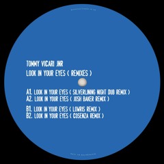 Tommy Vicari Jnr - Look In Your Eyes (Josh Baker Remix)