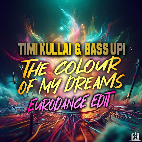 Timi Kullai & Bass Up! - The Colour of My Dreams (EURODANCE EDIT) 🎉OUT NOW! JETZT ERHÄLTLICH!★🤩