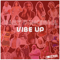 Daily Dancehall Vibe Up Mix (Feb 2024)
