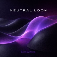 DerWeber - Neutral Loom