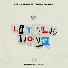 Loris Cimino Feat. Shaun Colwill - Little Love