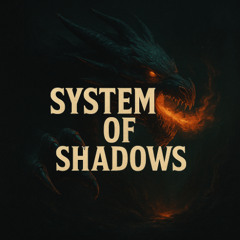 System of Shadows