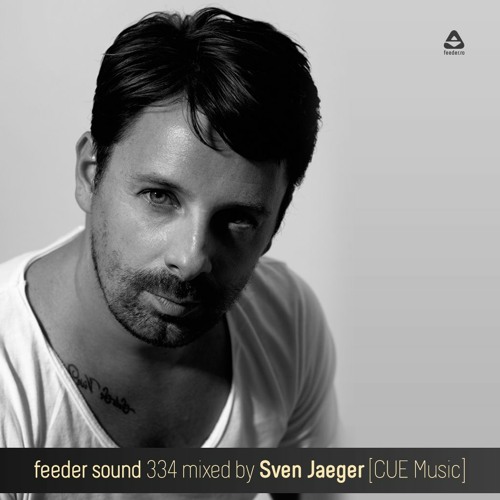 feeder sound 334 mixed by Sven Jaeger [CUE Music]
