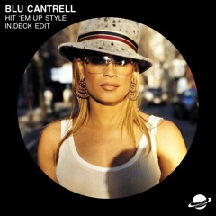 Blu Cantrell - Hit 'em Up Style (in.deck Edit) [Free Download]