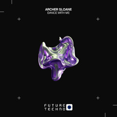 Archer Sloane - Dance With Me (Original Mix)